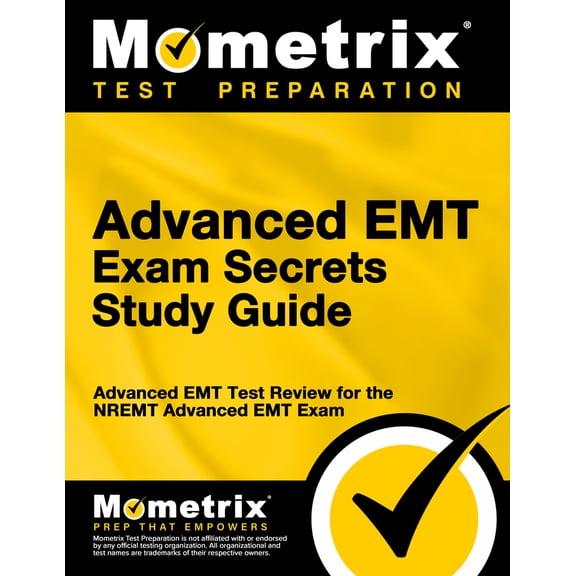 Pre-Owned Advanced EMT Exam Secrets Study Guide: Advanced EMT Test Review for the Nremt Advanced EMT Exam (Paperback) 1627336974 9781627336970