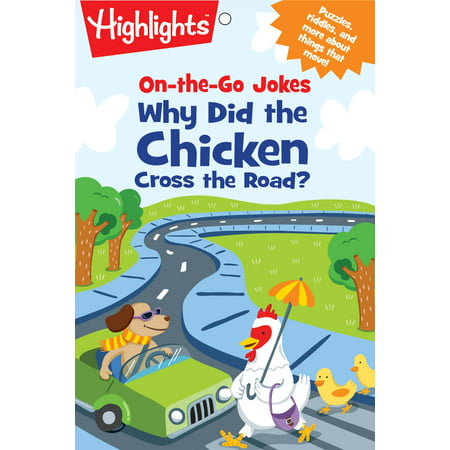 On-the-Go Jokes: Why Did the Chicken Cross the (Best Chicken Cross The Road Jokes)