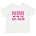 thumbnail image 3 of Inktastic Mimi Said Could Funny Granddaughter Girls Baby T-Shirt, 3 of 5