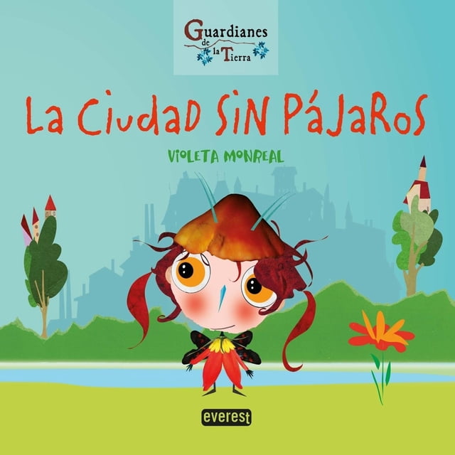 La ciudad sin pájaros (Guardianes de la tierra)
