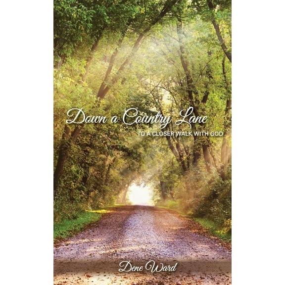 Down a Country Lane: to a closer walk with God (Paperback)