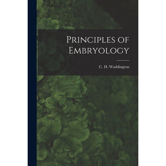 Principles of Embryology, (Paperback)