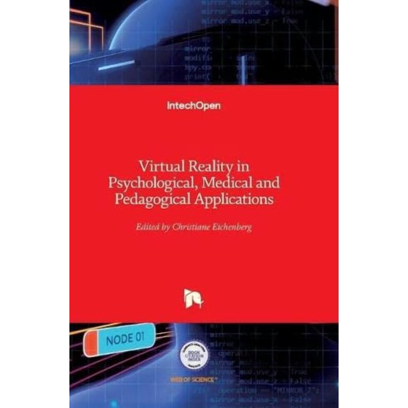 Virtual Reality in Psychological, Medical and Pedagogical Applications (Hardcover)
