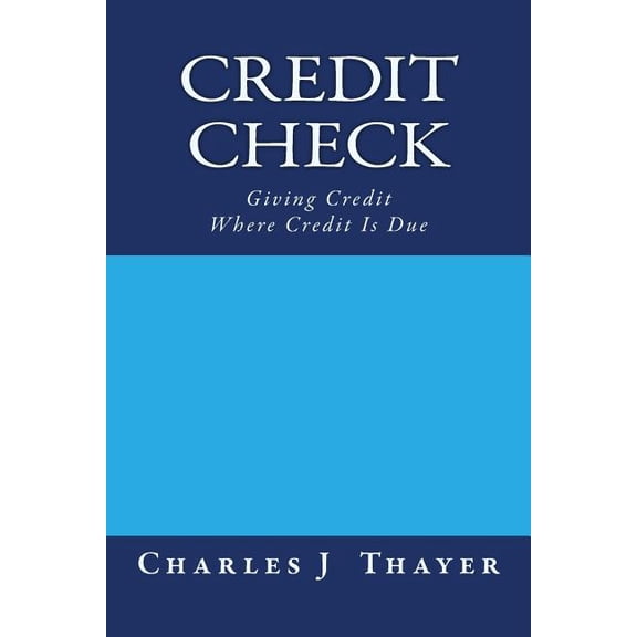 Credit Check : Giving Credit Where Credit Is Due (Paperback)