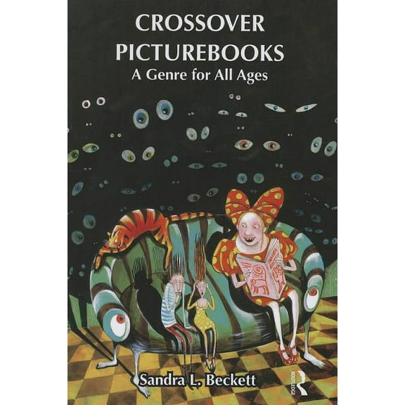 Children's Literature and Culture Crossover Picturebooks: A Genre for All Ages, (Paperback)