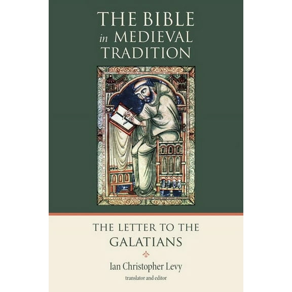 The Bible in Medieval Tradition (BMT): The Letter to the Galatians (Paperback)