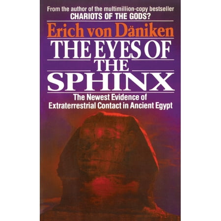 The Eyes of the Sphinx : The Newest Evidence of Extraterrestial Contact in Ancient Egypt