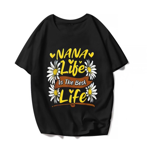 Nana Life Is The Best Life Grandma Women T-Shirt Mother's Day Casual Cute Graphics Shirts Short Sleeve Tops Gift Tee Black X-Large