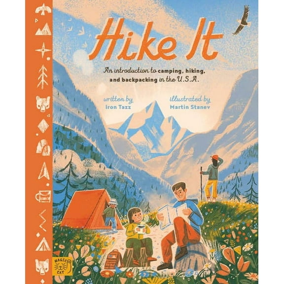 Hike It: An Introduction to Camping, Hiking, and Backpacking Through the U.S.A., (Hardcover)