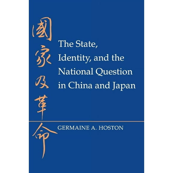 The State, Identity, and the National Question in China and Japastate, Identity, and the National Question in China and , (Paperback)