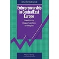 thumbnail image 2 of Entrepreneurship in CentralEast Europe: Conditions · Opportunities · Strategies, 2 of 3