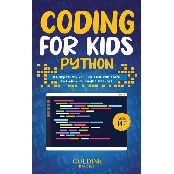 Coding for Kids Python: A Comprehensive Guide that Can Teach Children to Code with Simple Methods, (Hardcover)