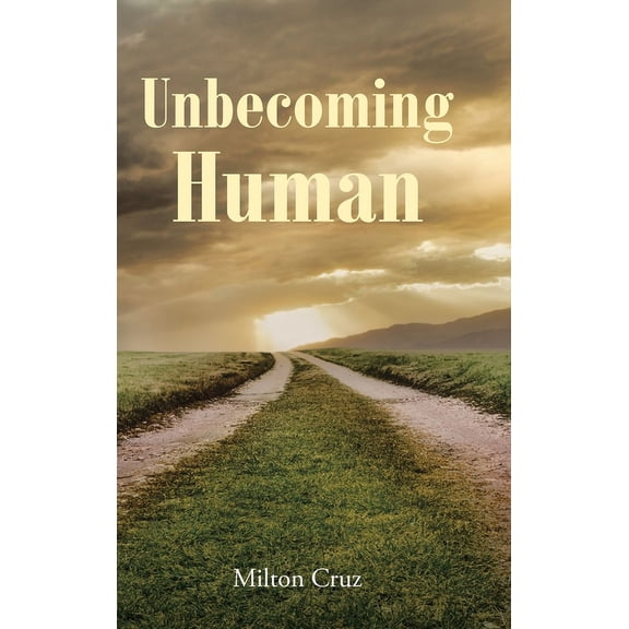 Unbecoming Human (Hardcover)
