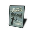 thumbnail image 4 of Today I'm Fishing Novelty Sign, Metal Wall Decor - 10x14 inches, 4 of 4