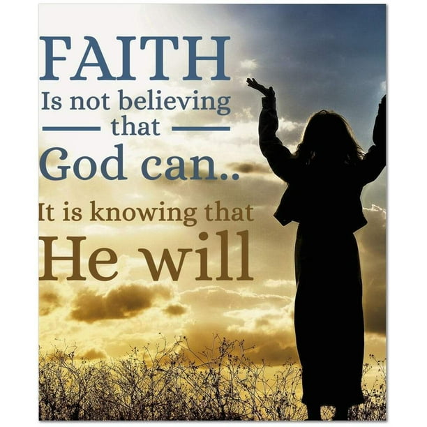 Faith Is Not Believing that God Inspirational Verse Wall Art