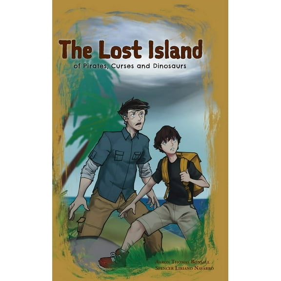 The Lost Island of Pirates, Curses and Dinosaurs, (Hardcover)