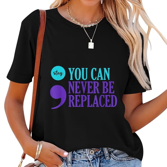 Womens Sucide Prevention Awareness Never Be Replaced Semicolon Stay T-Shirt Black