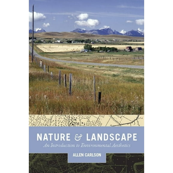 Nature and Landscape: An Introduction to Environmental Aesthetics, (Paperback)