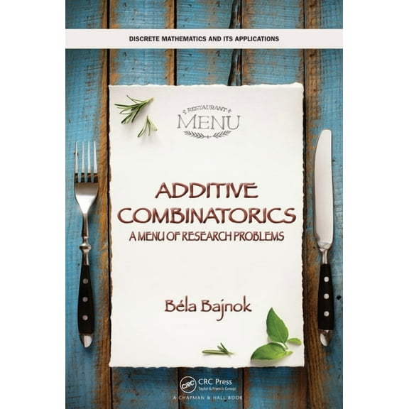 Discrete Mathematics and Its Application Additive Combinatorics: A Menu of Research Problems, (Hardcover)