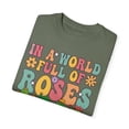 thumbnail image 3 of Colorful In A World Full of Roses Be A Succulent Comfort Colors Shirt, 3 of 4