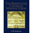 thumbnail image 1 of The Birmingham Cartridge Manufacturers (Hardcover), 1 of 1
