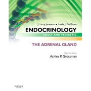 Endocrinology Adult and Pediatric: The Adrenal Gland (Paperback)