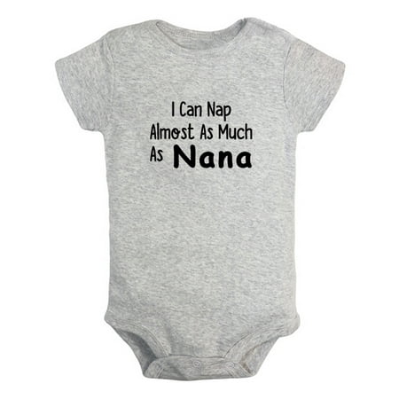 

I Can Nap Almost as Much as Nana Funny Rompers For Babies Newborn Baby Unisex Bodysuits Infant Jumpsuits Toddler 0-12 Months Kids One-Piece Oufits (Gray 12-18 Months)