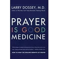 thumbnail image 1 of Pre-Owned Prayer Is Good Medicine: How to Reap the Healing Benefits of Prayer (Paperback) 0062514245 9780062514240, 1 of 1