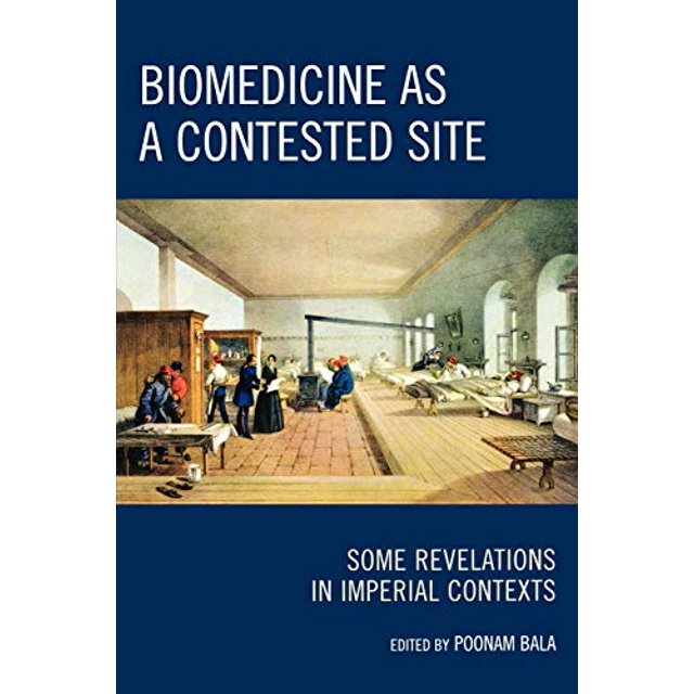 La Biomédecine comme Site Contesté, Quelques Révélations dans des Contextes Impériaux