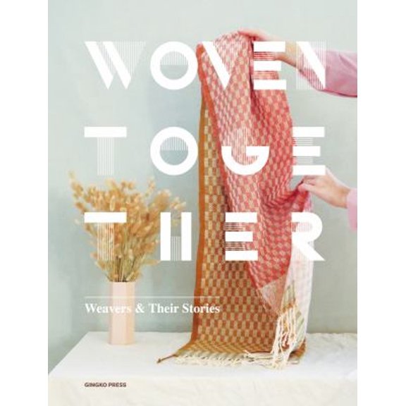 Pre-Owned Woven Together: Weavers and Their Stories (Hardcover)