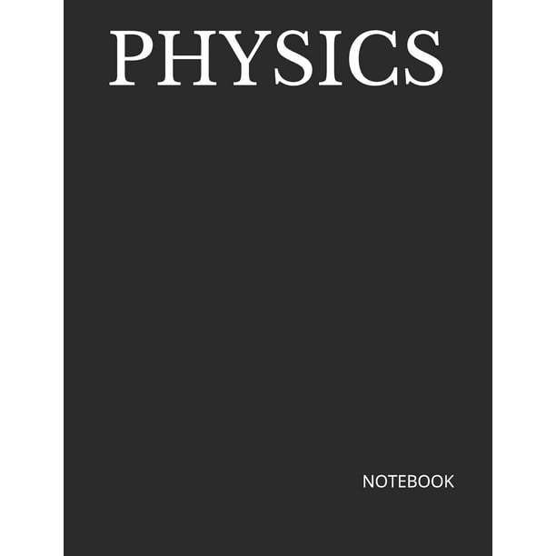 Physics NOTEBOOK 200 Lined College Ruled Pages, 8.5" X 11