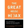 thumbnail image 2 of The Great 401 (k) Hoax: Why Your Family's Financial Security Is At Risk, And What You Can Do About It, 2 of 2