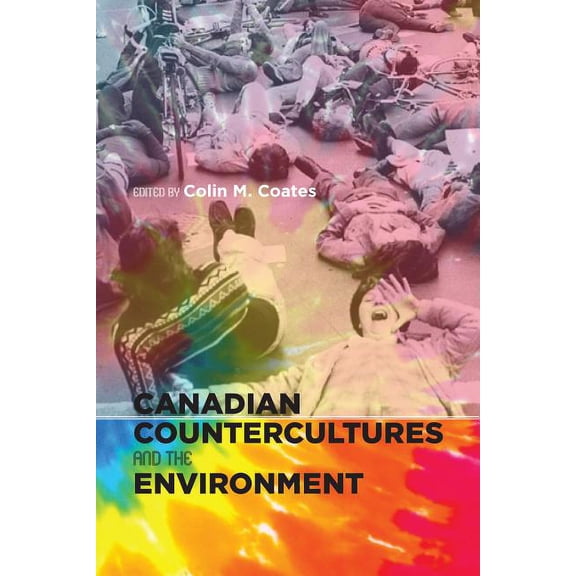Canadian History and Environment Canadian Countercultures and the Environment, Book 4, (Paperback)