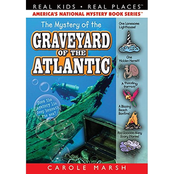 The Mystery of the Graveyard of the Atlantic 23 Real Kids Real Places Paperback 0635065150 9780635065155 Carole Marsh