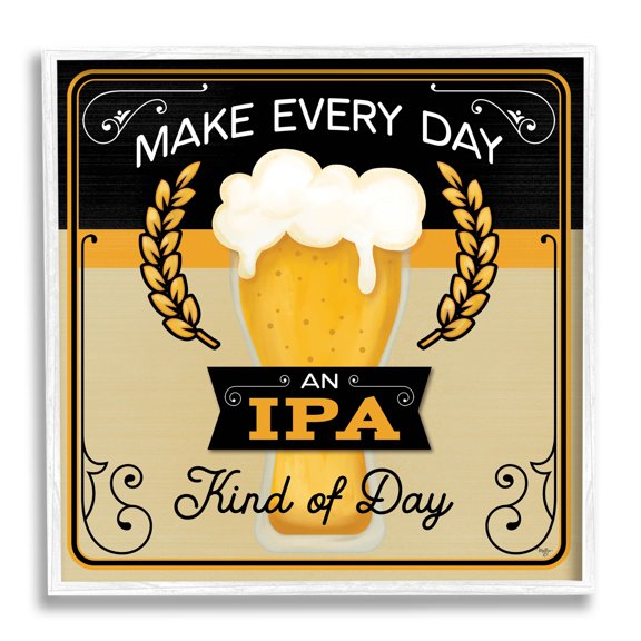 IPA Kind Of Day Beer Sign Food & Beverage Graphic Art White Framed Art Print Wall Art