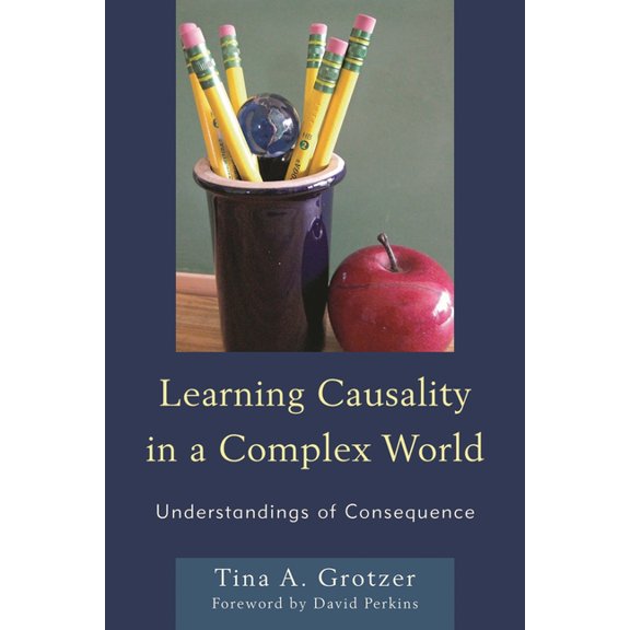 Learning Causality in a Complex World : Understandings of Consequence (Hardcover)