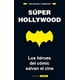 thumbnail image 1 of SUPER HOLLYWOOD. LOS HEROES DEL COMIC SALVAN EL CINE PAIDOS JUAN MANUEL DOMINGUEZ, 1 of 2