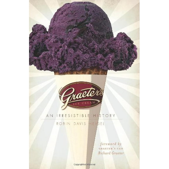Pre-Owned Graeter's Ice Cream: An Irresistible History Paperback