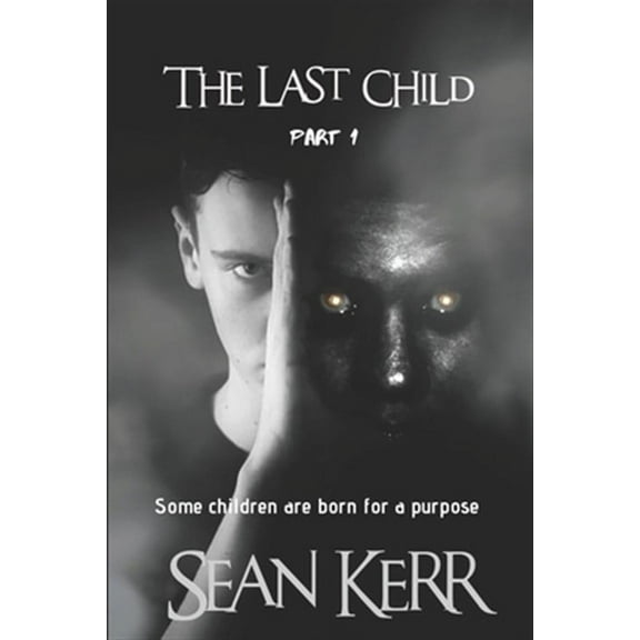 The Last Child part 1: A Contemporary Horror thriller steeped in occult and supernatural mystery.