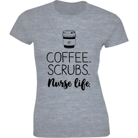 Coffee Scrubs Nurse Life Funny Caffeine Lover Nursing Women's T-Shirt