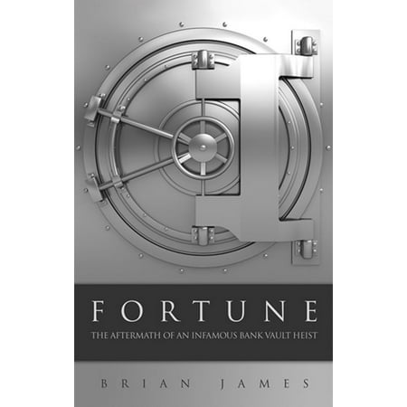 Fortune: The Aftermath of an Infamous Bank Vault Heist -