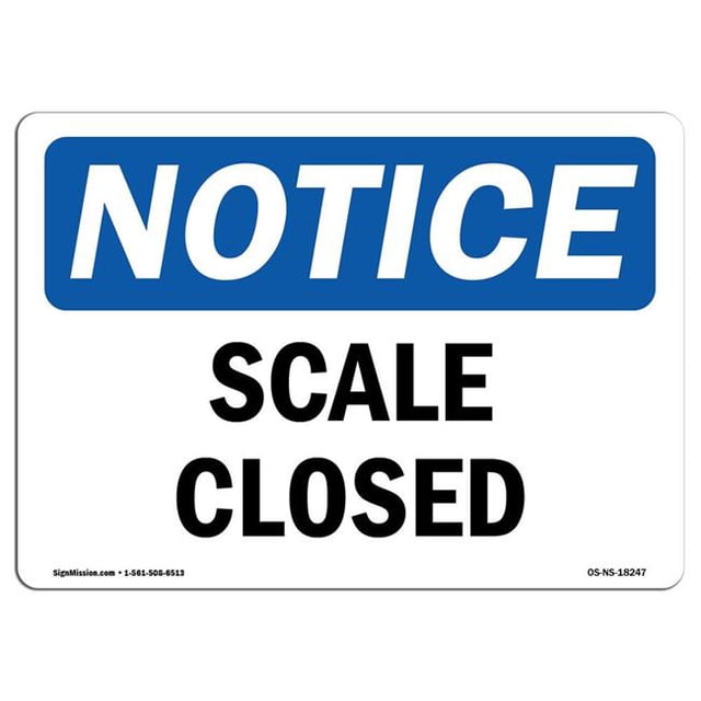 SignMission OS-NS-A-1824-L-18247 18 x 24 in. OSHA Notice Sign - Scale Closed