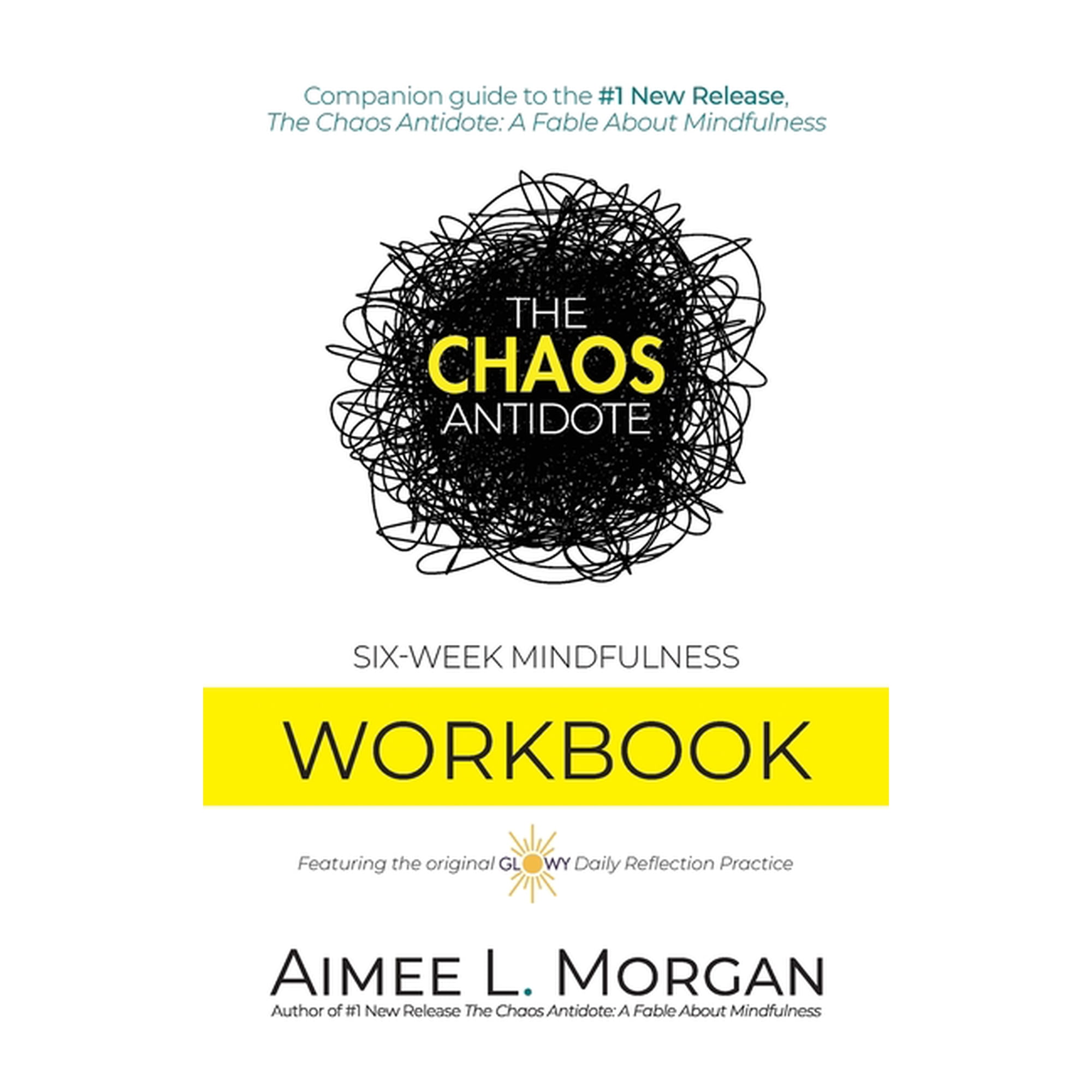 The Chaos Antidote: Six-Week Mindfulness Workbook (Hardcover)