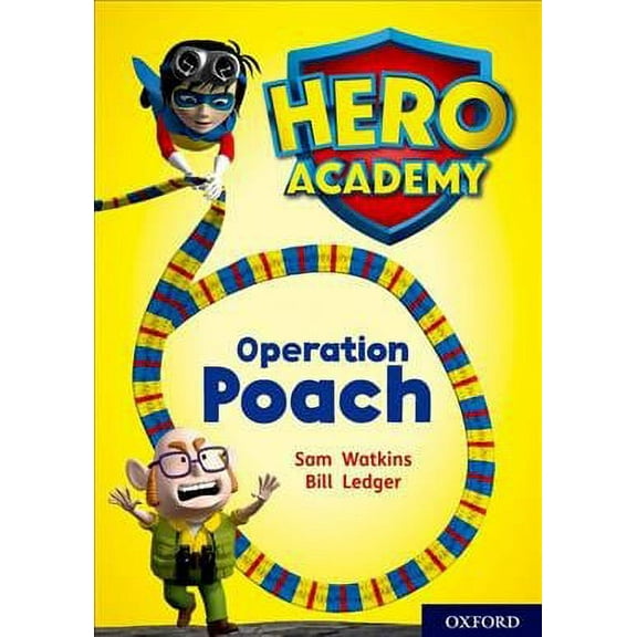 Hero Academy: Oxford Level 11, Lime Book Band: Operation Poach
