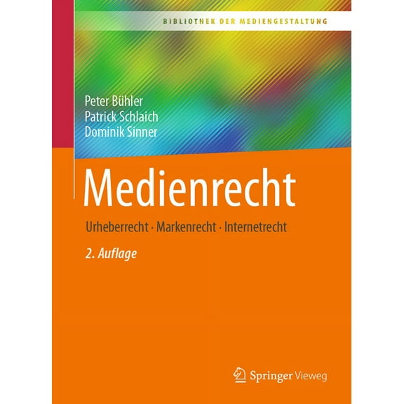 Bibliothek Der Mediengestaltung Medienrecht: Urheberrecht - Markenrecht - Internetrecht, (Paperback)