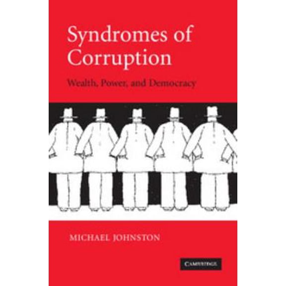 Pre-Owned Syndromes of Corruption: Wealth, Power, and Democracy (Paperback) 0521618592 9780521618595