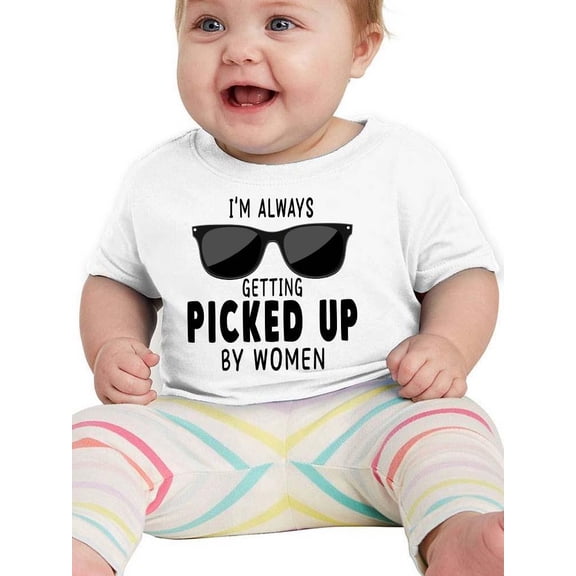 Getting Picked Up By Women T-Shirt Infant -Smartprints Designs, 6 Months