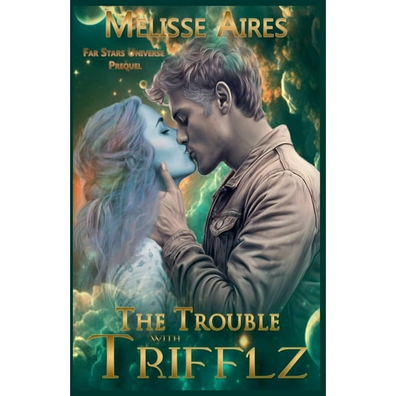 Far Stars Universe The Trouble with Trifflz, (Paperback)
