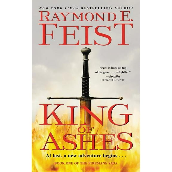 Firemane Saga King of Ashes: Book One of the Firemane Saga, Book 1, (Paperback)