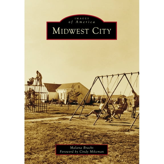 Images of America Midwest City, (Paperback)
